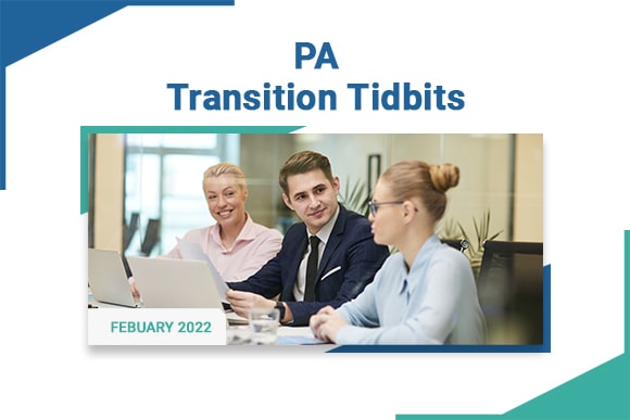 PA Transition Tidbits - February 2022