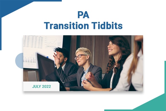 PA Transition Tidbits July 2022