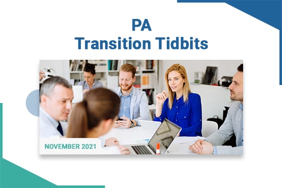 PA Transition Tidbits - November 2021