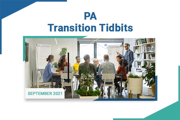 PA Transition Tidbits - September 2021