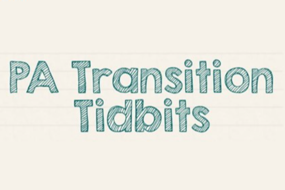 information about  PA Transition Tidbits - July 2021